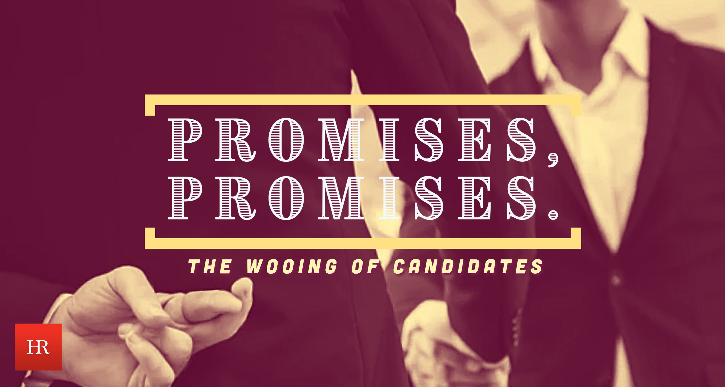 promises-promises-the-wooing-of-candidates